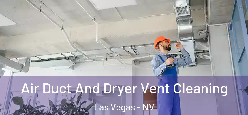  Air Duct And Dryer Vent Cleaning Las Vegas - NV