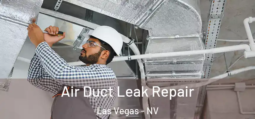  Air Duct Leak Repair Las Vegas - NV