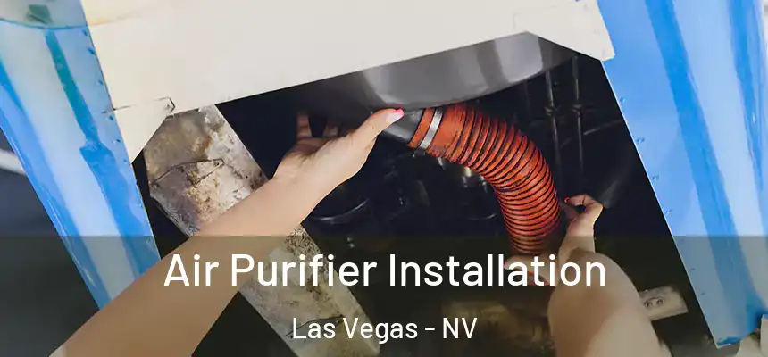  Air Purifier Installation Las Vegas - NV