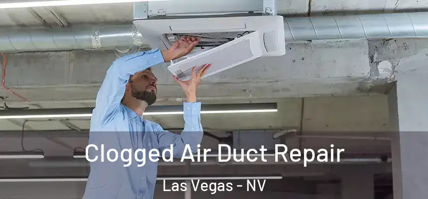 Clogged Air Duct Repair Las Vegas - NV