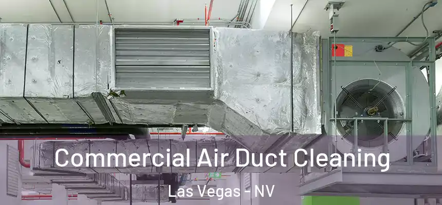  Commercial Air Duct Cleaning Las Vegas - NV