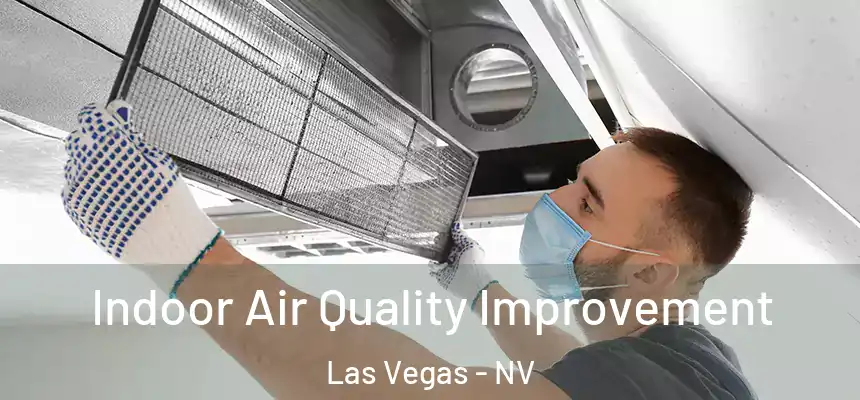  Indoor Air Quality Improvement Las Vegas - NV