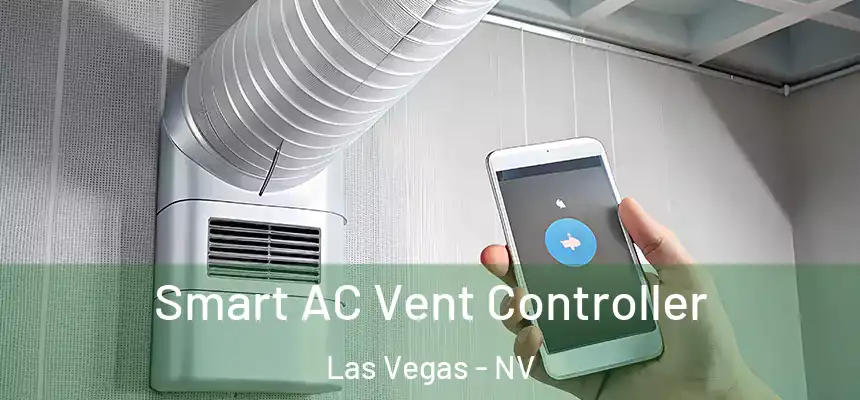 Smart AC Vent Controller Las Vegas - NV